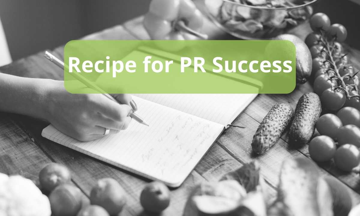 Recipe for PR Success