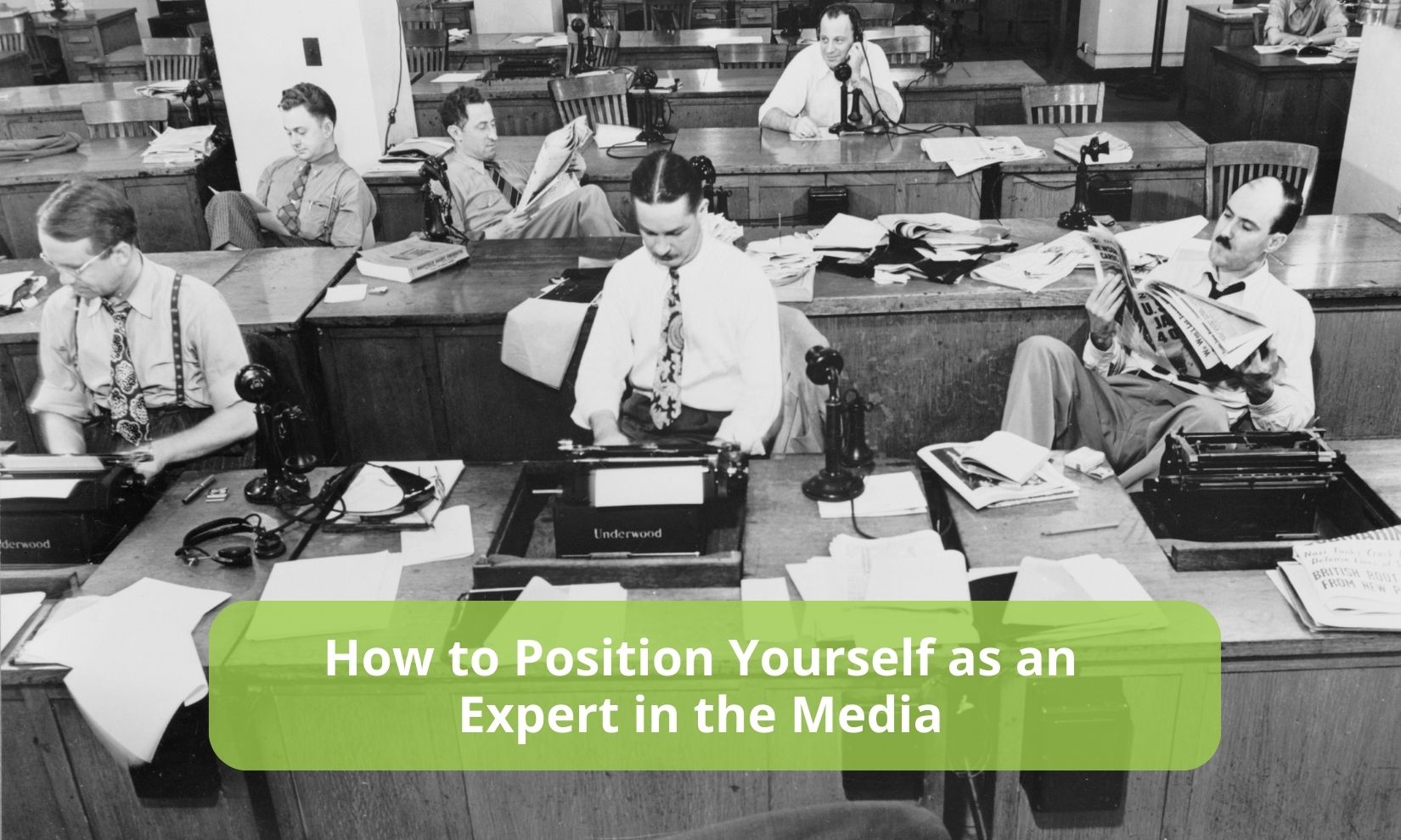 How to Position Yourself as an Expert in the Media