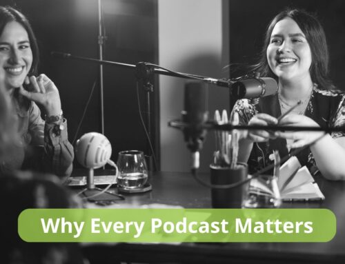 Why Every Podcast Matters