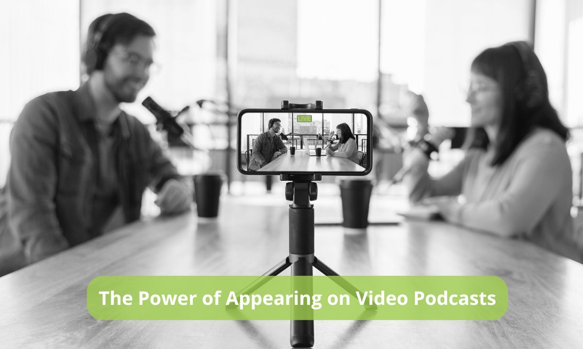 The Power of Appearing on Video Podcasts