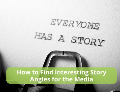 How to Find Interesting Story Angles for the Media