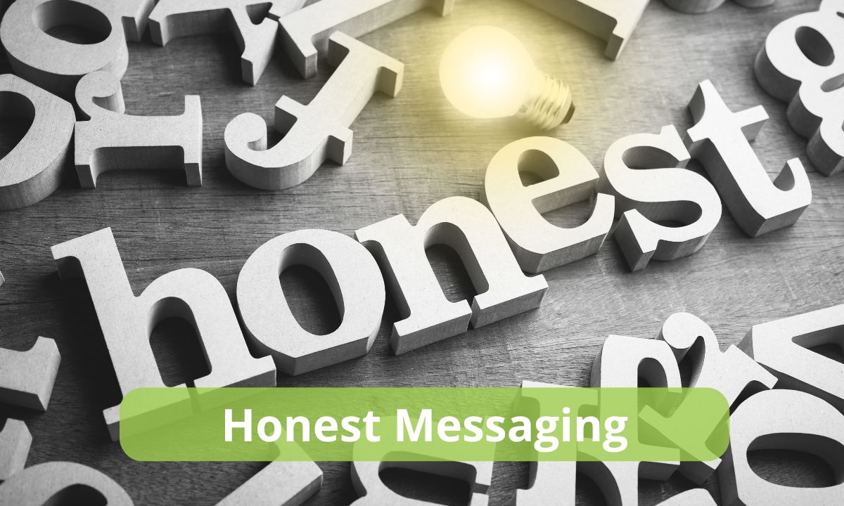 Honest Messaging Beats Dishonest Marketing