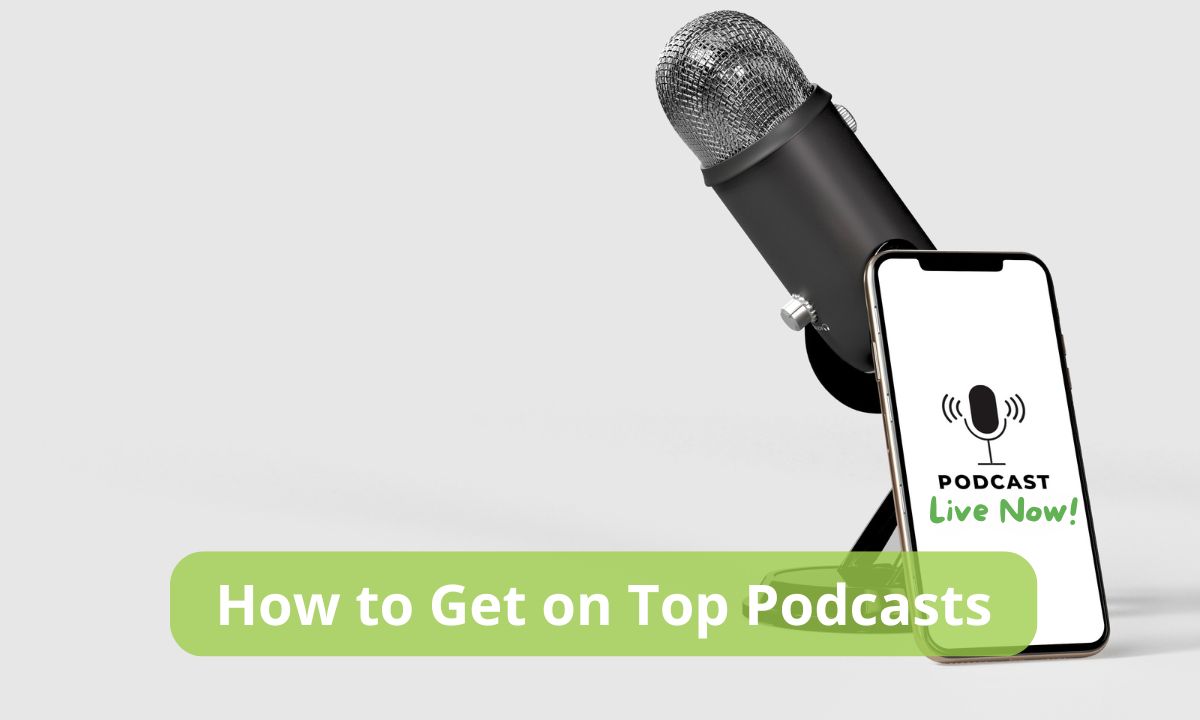 How to Get on Top Podcasts
