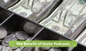 Why Niche Podcasts Often Sell More Books