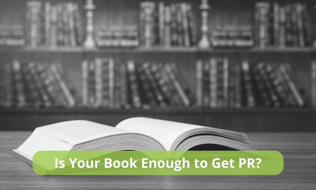Is Your Book Enough to Get PR?