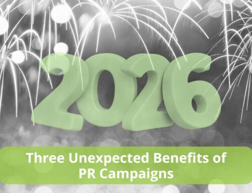 Three Unexpected Benefits of PR Campaigns You May Be Overlooking