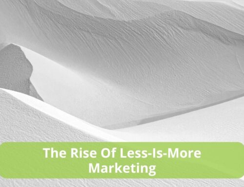 The Rise Of Less-Is-More Marketing: Why It’s Time To Choose Quality Over Quantity
