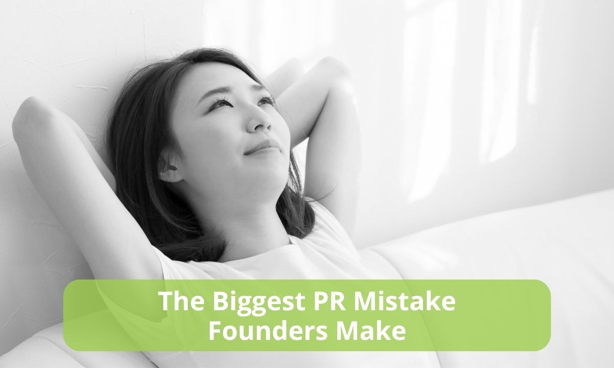 The Biggest PR Mistake Founders Make After Landing Media Coverage