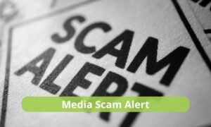Media Scam Alert