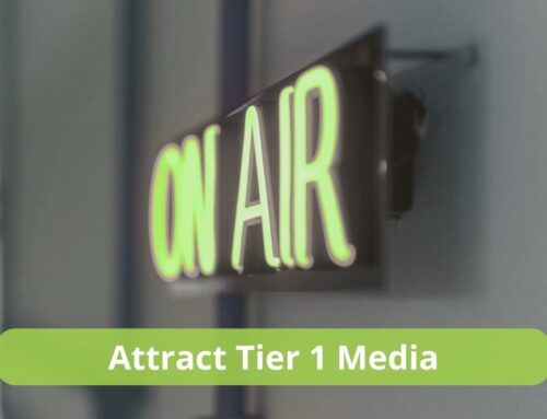 What Does It Take To Attract Tier 1 Media?